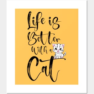 Life is Better with a Cat Posters and Art